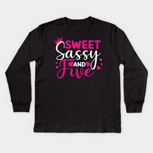 Kids Happy 5Th Birthday Sweet Sassy And Five Girls 5 Years Old Kids Long Sleeve T-Shirt